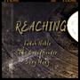 Reaching (feat. The SoundBender & Saxy Maxy) [Explicit]