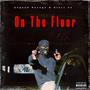 On The Floor (feat. Legend Savage) [Explicit]