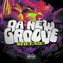 Da New Groove (Explicit)