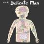 Delicate Man