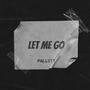 Let me go