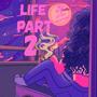 Life Part 2 (feat. Lethel Weaponn) [Explicit]