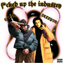 F*cked Up the Industry (Explicit)