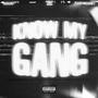 Know My Gang (Explicit)