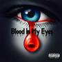 Blood In My Eyes (Explicit)