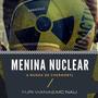 Menina Nuclear (A Bunda de Chernobyl)