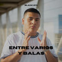 Entre Varios y Balas (Explicit)