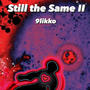 Still the Same II (Explicit)