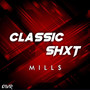 Classic Shxt (Explicit)