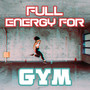 Full Energy for Gym: Deep Chillout Music for Training, The Best Motivational Gym Beats, Music for Sport