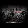 Dead Ppl (Explicit)