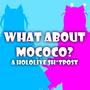 WHAT ABOUT MOCOCO?