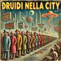 Druidi Nella City (Explicit)