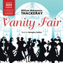 THACKERAY, W.M.: Vanity Fair (Unabridged)