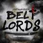 BELT LORDS (Explicit)