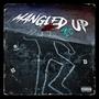 MANGLED UP (Explicit)