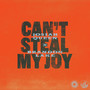 Can't Steal My Joy