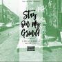 Stay On My Grind (Explicit)