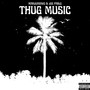 Thug Music (Explicit)