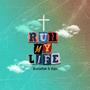 Run My Life (feat. Epic)