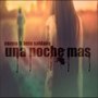 Una Noche Mas (feat. Beto saldaña)