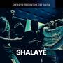 SHALAYE (feat. Freednom & Dee Wayne)