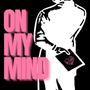 On My Mind (feat. Jay Hu$tle) [Explicit]