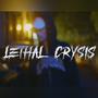 LETHAL CRYSIS (Explicit)