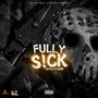 Fully Sick (Explicit)