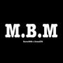 M.B.M (feat. DramaXTK) [Explicit]