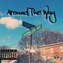 Around The Way (Explicit)