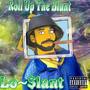 Roll Up The Blunt (Explicit)