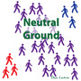 Neutral Ground