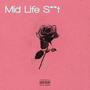 Mid Life **** (Explicit)