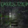 For Me (Explicit)