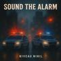 SOUND THE ALARM (Explicit)