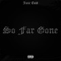 So Far Gone (Explicit)