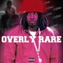 Overly Rare (Explicit)