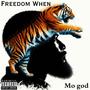 Freedom When (Explicit)