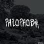 Philophobia (Explicit)