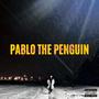 Pablo The Penguin (Explicit)