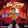 Not Today (Explicit)