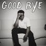 Goodbye (Explicit)