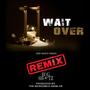 WAIT OVER (Explicit)