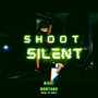 Shoot Silent (Explicit)