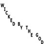 Wicked by the God (Explicit)