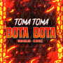 Toma Toma, Bota Bota (Explicit)