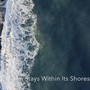 The Sea Stays Within Its Shores