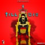 Till I D.I.E