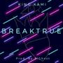 Breaktrue (feat. SiGhost)